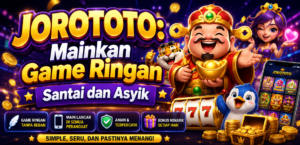 JOROTOTO: Mainkan Game Ringan Santai dan Asyik